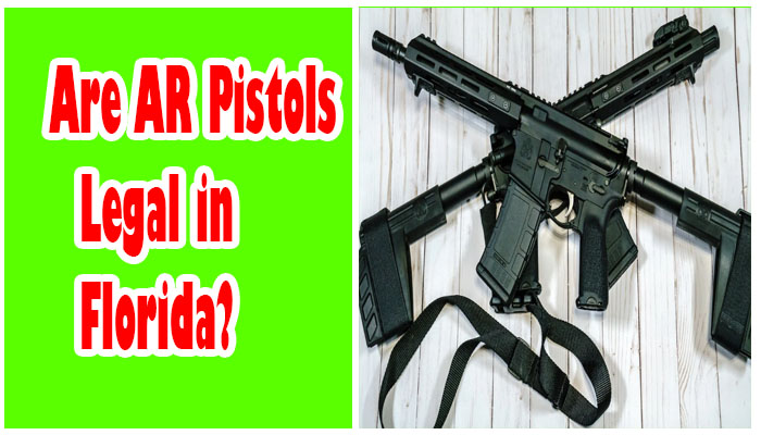 Are AR Pistols Legal in Florida? A Comprehensive Guide