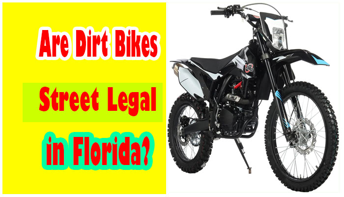 Are Dirt Bikes Street Legal in Florida? Exploring the Sunshine State’s Bike Laws