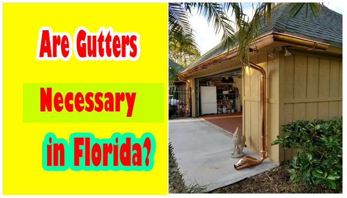 Are Gutters Necessary in Florida? Let’s Find Out!