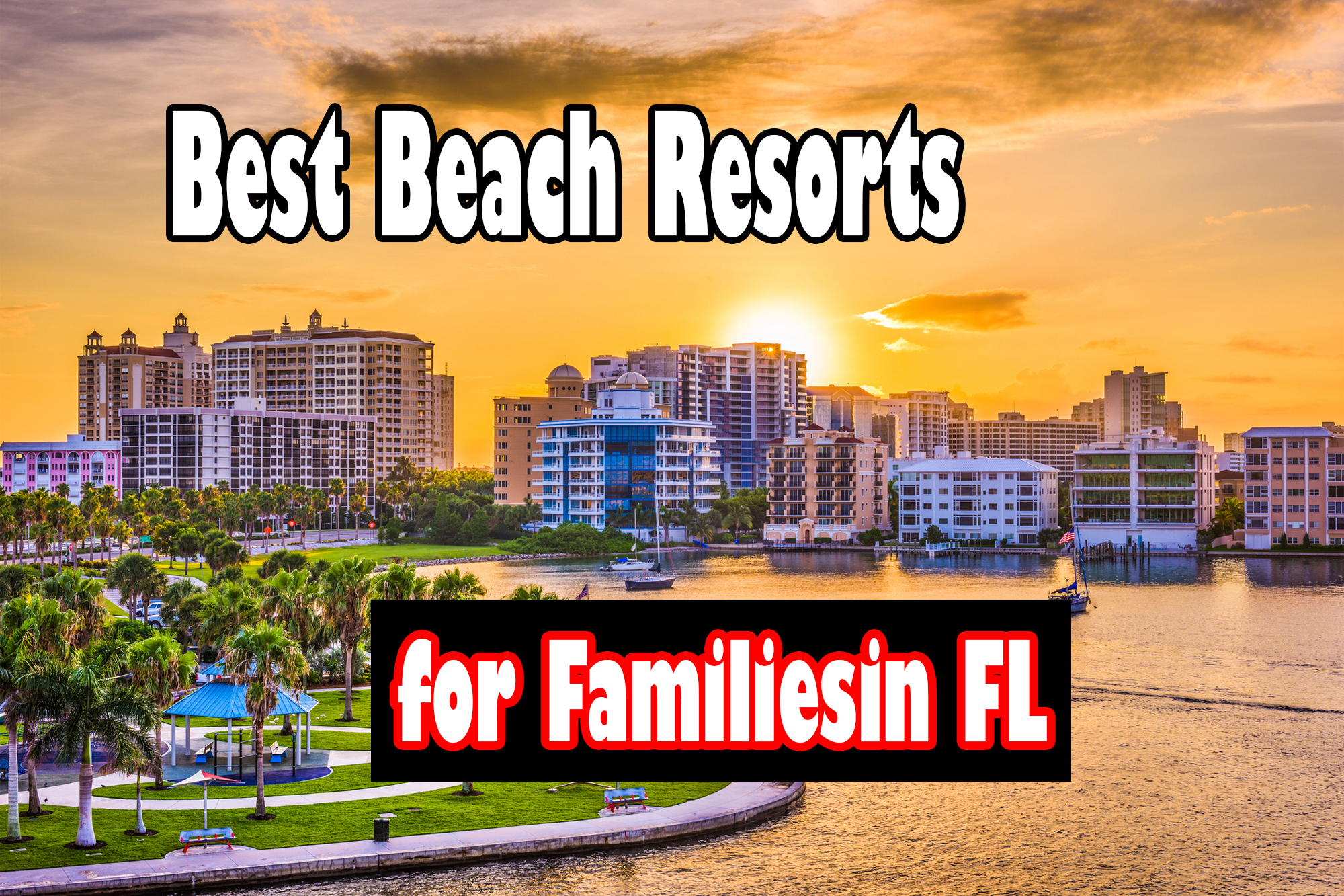 Finding Your Slice of Paradise: Best Beach Cities in Florida to Live
