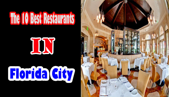 Culinary Delights: Unveiling the 10 Best Restaurants in Florida City
