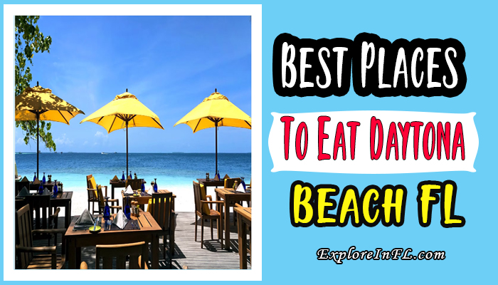 Top 15 Best Places to Eat in Daytona Beach, Florida