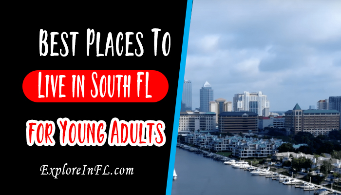 Top 10 Best Places to Live in South Florida for Young Adults