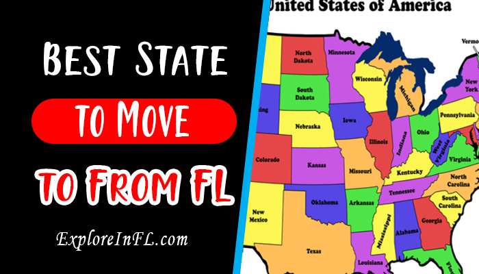 The Ultimate Guide to Choosing the Best State to Move to from Florida