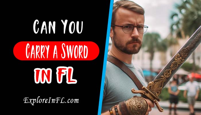 Can You Carry a Sword in Florida? A Floridian’s Guide to the Sword Laws