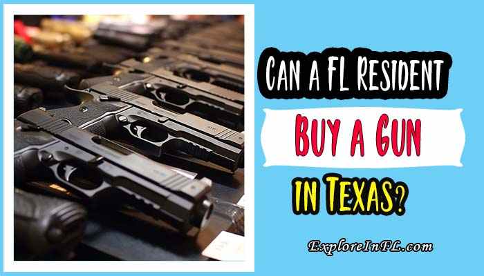 Can a Florida Resident Buy a Gun in Texas?