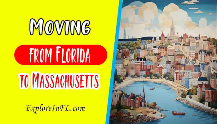 Moving from Florida to Massachusetts: Embracing the Northeast Adventure
