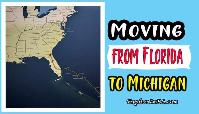 Moving from Florida to Michigan: A Comprehensive Guide