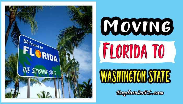Moving from Florida to Washington State: A Comprehensive Guide to a Seamless Transition