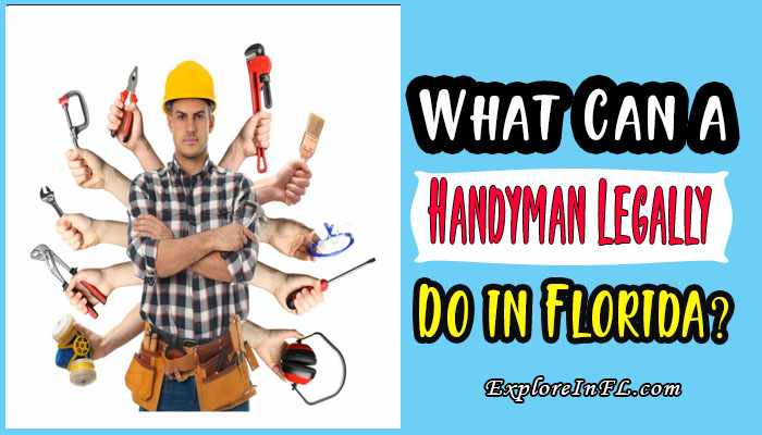 What Can a Handyman Legally Do in Florida?