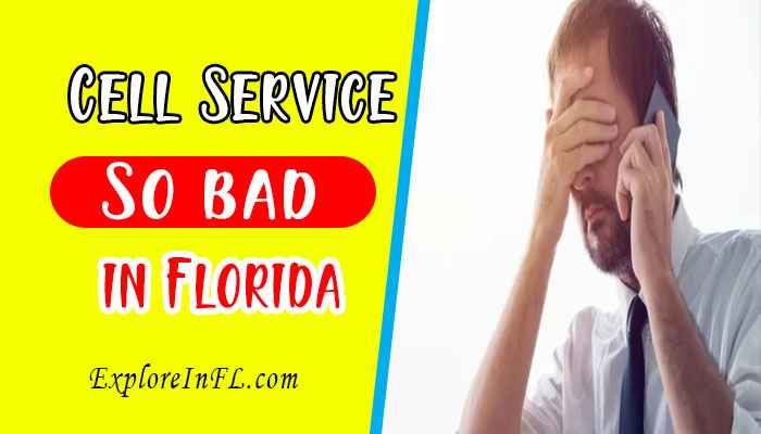 Why Is Cell Service So Bad in Florida?