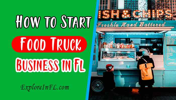 A Guide on How to Start a Food Truck Business in Florida