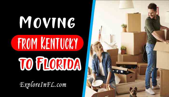 Moving from Kentucky to Florida: A Sunshine State Adventure