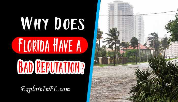 16 Reasons Why Does Florida Have a Bad Reputation?
