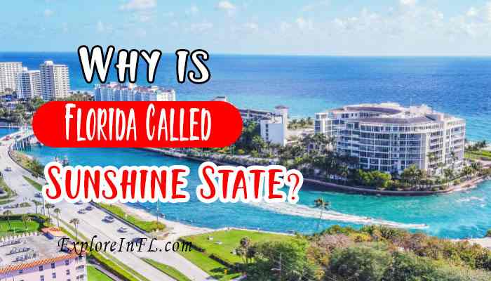 Why is Florida Called the Sunshine State?